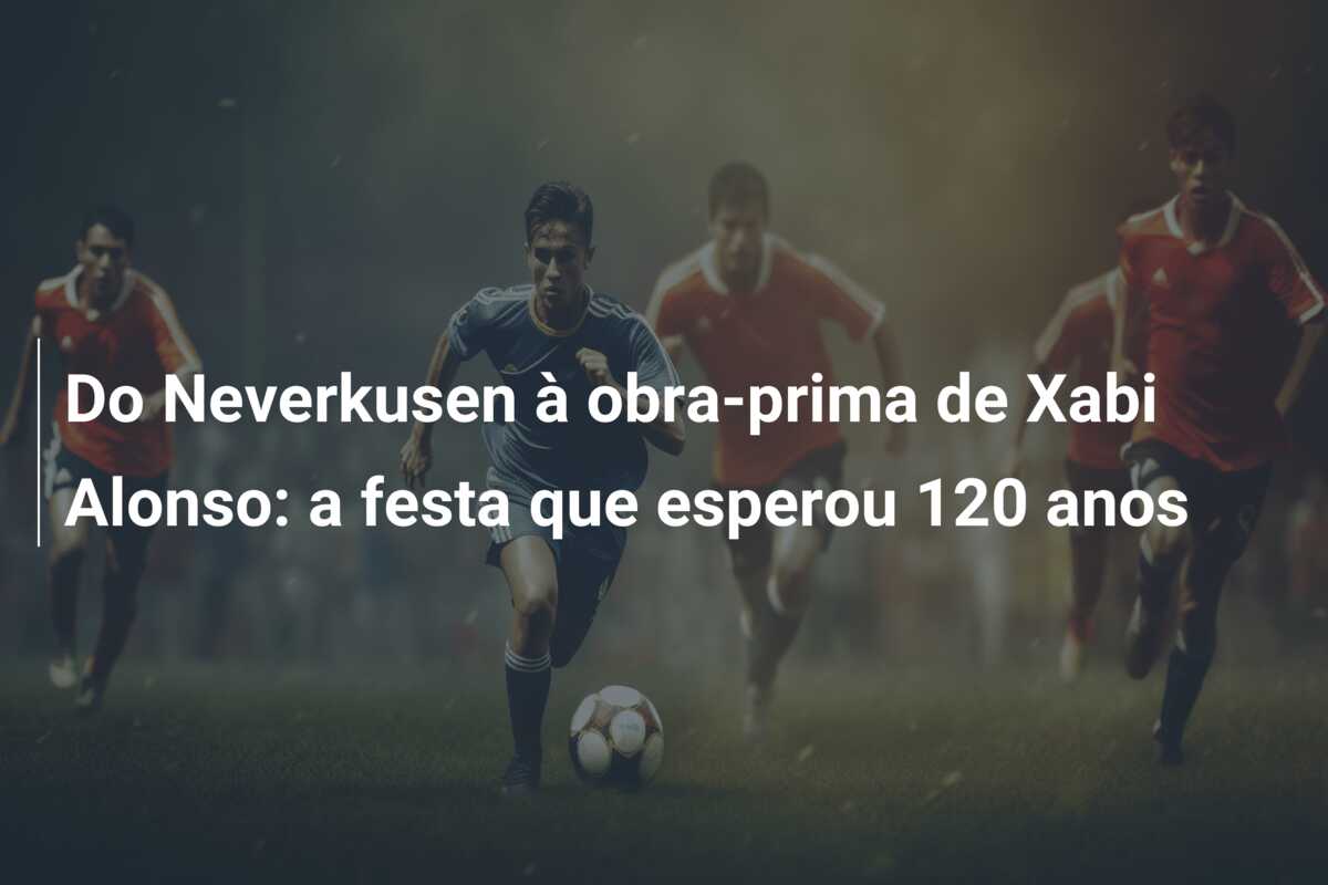 Do Neverkusen à obra-prima de Xabi Alonso: a festa que esperou 120 anos