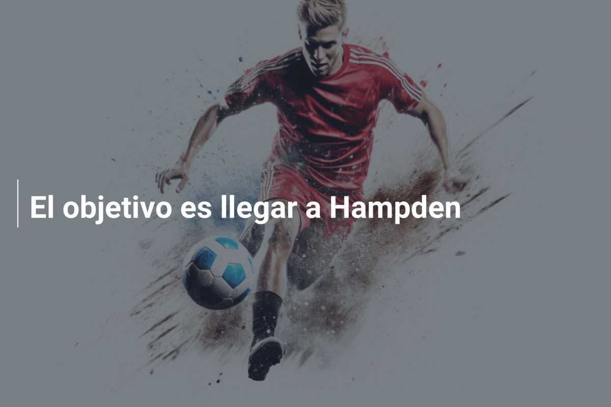 El objetivo es llegar a Hampden