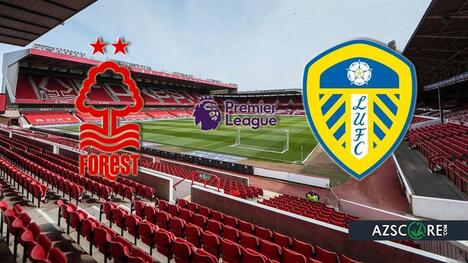 Nottingham Forest vs Leeds: Prediction and Match Preview