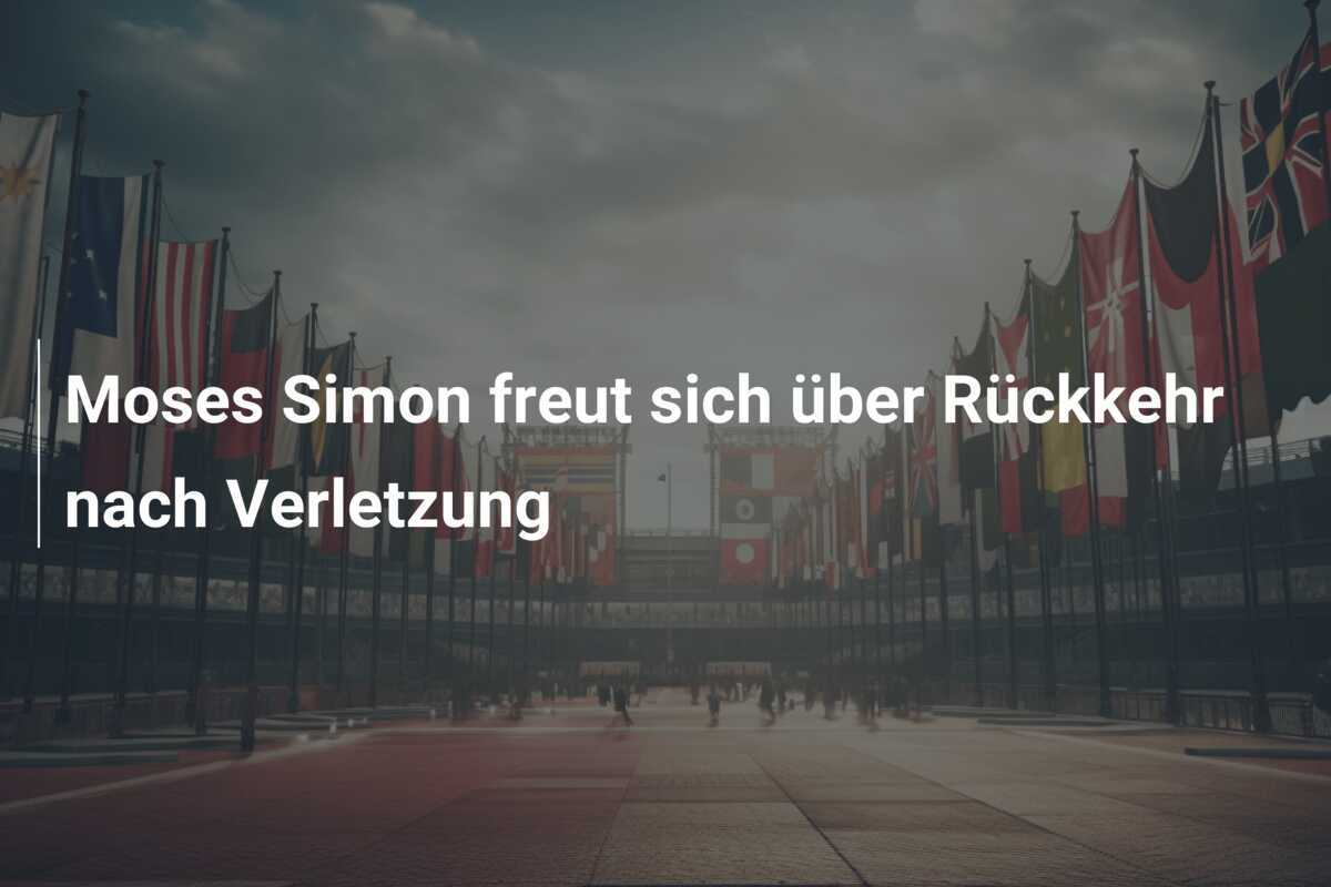 Moses Simon freut sich über Rückkehr nach Verletzung