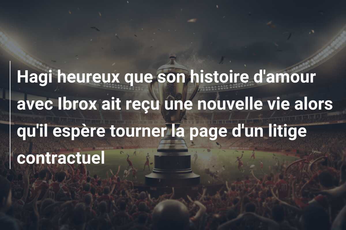 Hagi heureux que son histoire d'amour avec Ibrox ait reçu une nouvelle vie alors qu'il espère tourner la page d'un litige contractuel