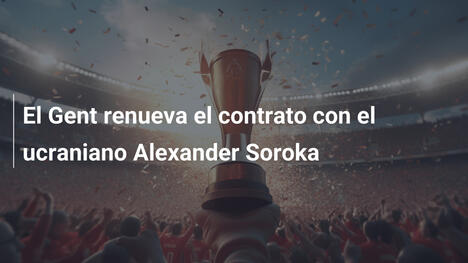 El Gent renueva el contrato con el ucraniano Alexander Soroka