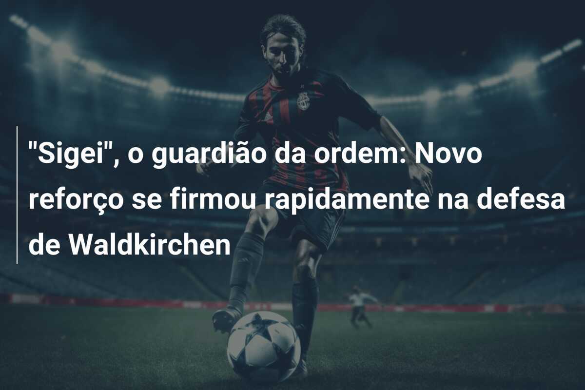 "Sigei", o guardião da ordem: Novo reforço se firmou rapidamente na defesa de Waldkirchen