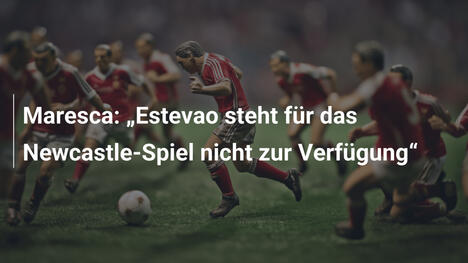 Maresca: „Estevao steht für das Newcastle-Spiel nicht zur Verfügung“