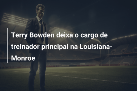 Terry Bowden deixa o cargo de treinador principal na Louisiana-Monroe