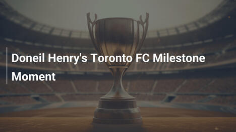 Milowy krok Doneila Henry'ego w Toronto FC