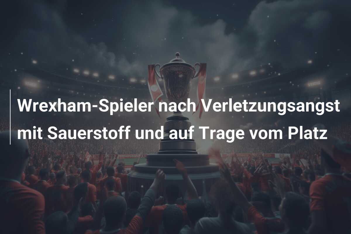 Wrexham-Spieler nach Verletzungsangst mit Sauerstoff und auf Trage vom Platz