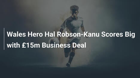 Hal Robson-Kanu, le héros gallois, brille avec un deal de 15 millions
