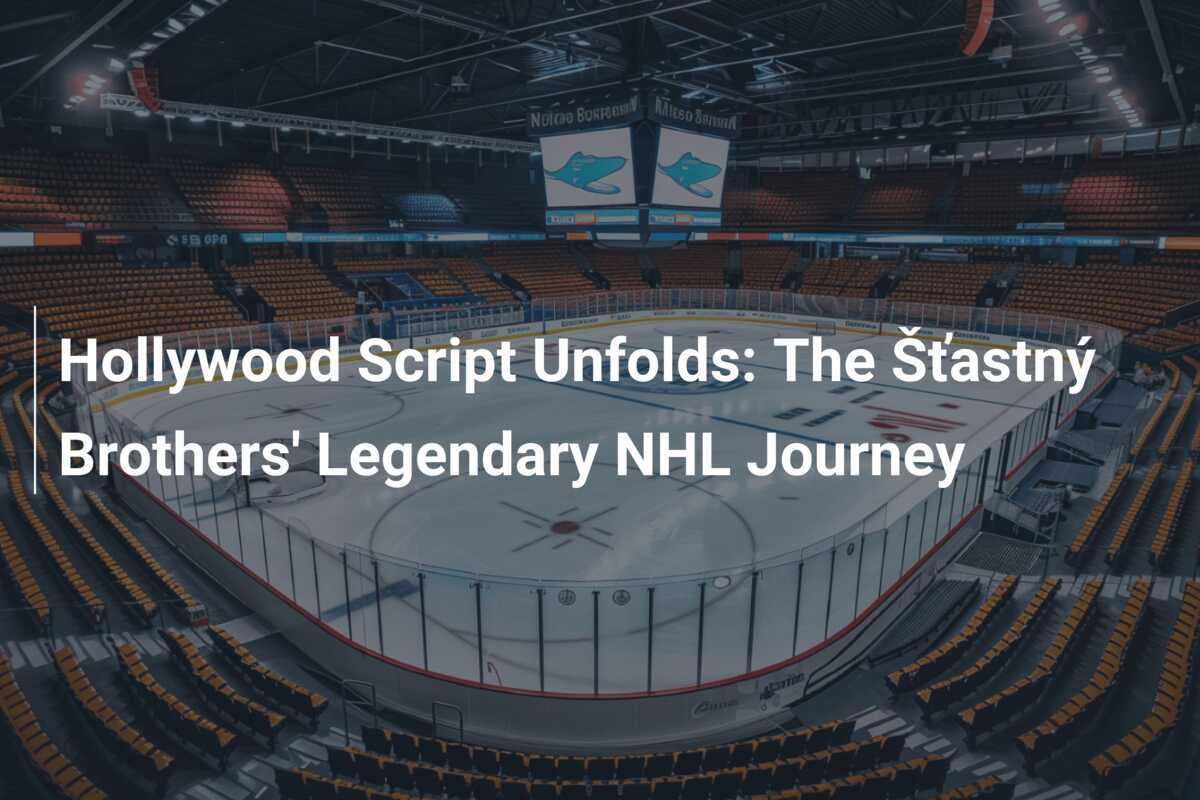 Hollywood Script Unfolds: The Šťastný Brothers' Legendary NHL Journey ...