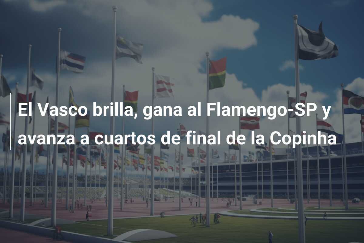 El Vasco brilla, gana al Flamengo-SP y avanza a cuartos de final de la Copinha