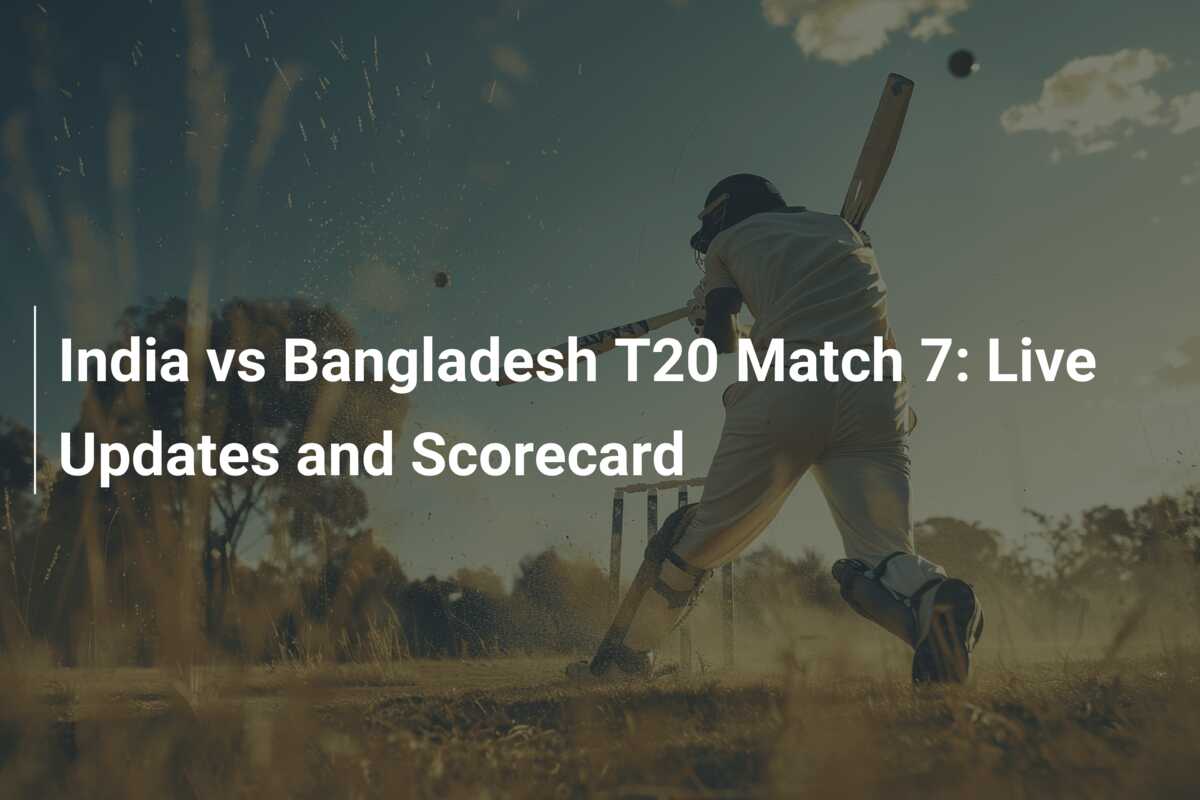 India vs Bangladesh T20 Match 7: Live Updates and Scorecard - azscore.com