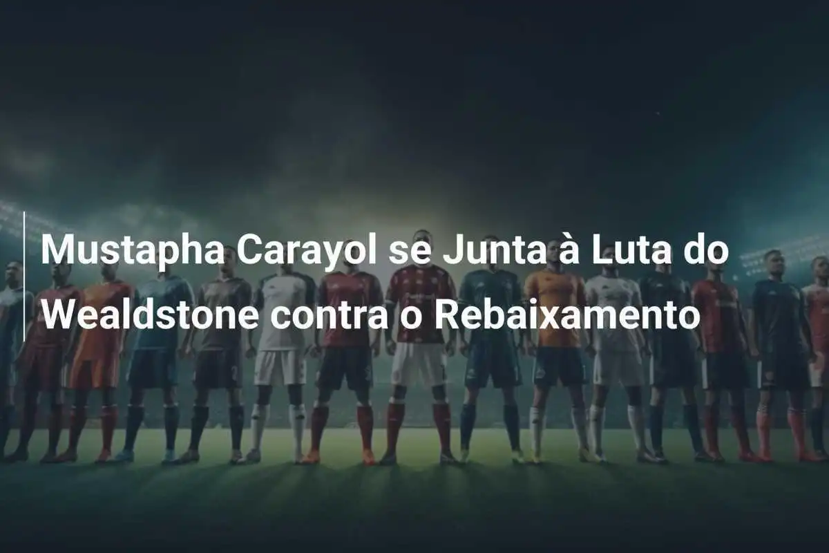 Mustapha Carayol se Junta à Luta do Wealdstone contra o Rebaixamento