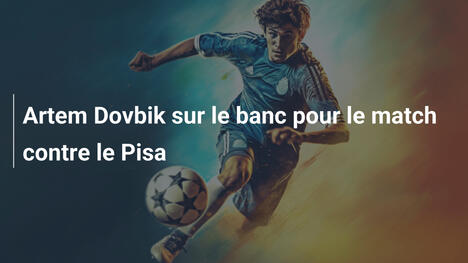 Artem Dovbik sur le banc pour le match contre le Pisa