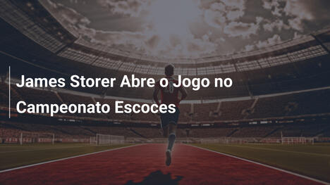 James Storer Abre o Jogo no Campeonato Escoces