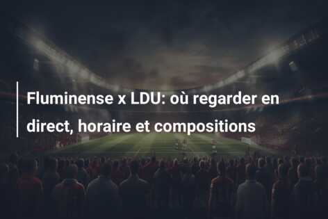 Fluminense x LDU: où regarder en direct, horaire et compositions