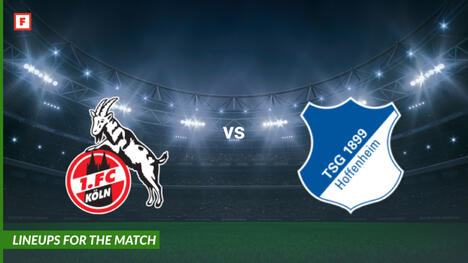 1. Koln vs TSG 1899 Hoffenheim: susunan pemain untuk pertandingan