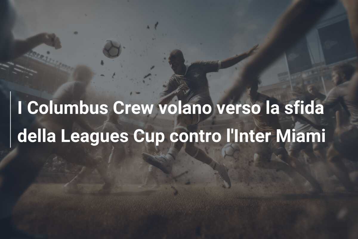I Columbus Crew volano verso la sfida della Leagues Cup contro l’Inter Miami
