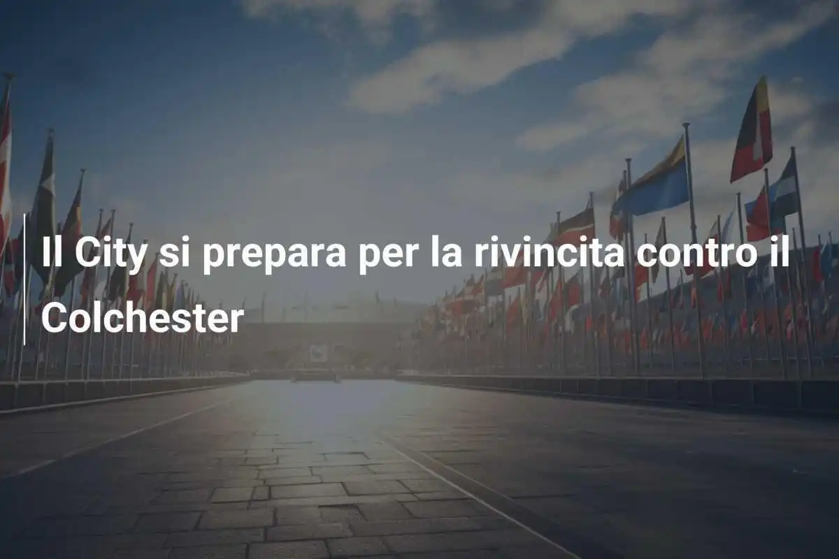 Il City si prepara per la rivincita contro il Colchester