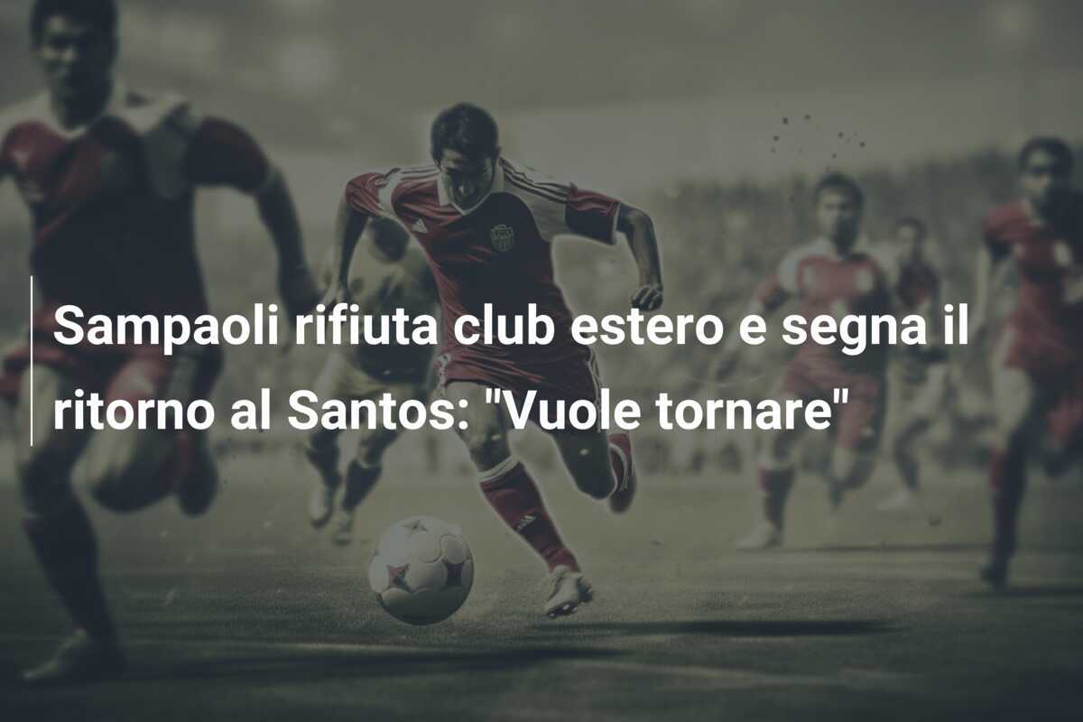 Sampaoli rifiuta club estero e segna il ritorno al Santos: "Vuole tornare"