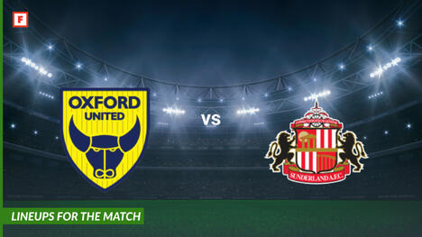 Oxford United contre Sunderland : compositions pour le match