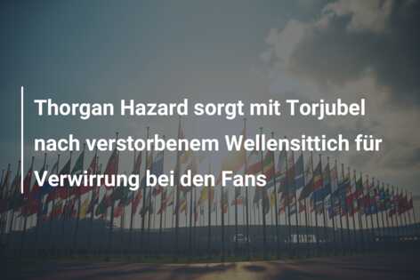 Thorgan Hazard sorgt mit Torjubel nach verstorbenem Wellensittich für Verwirrung bei den Fans
