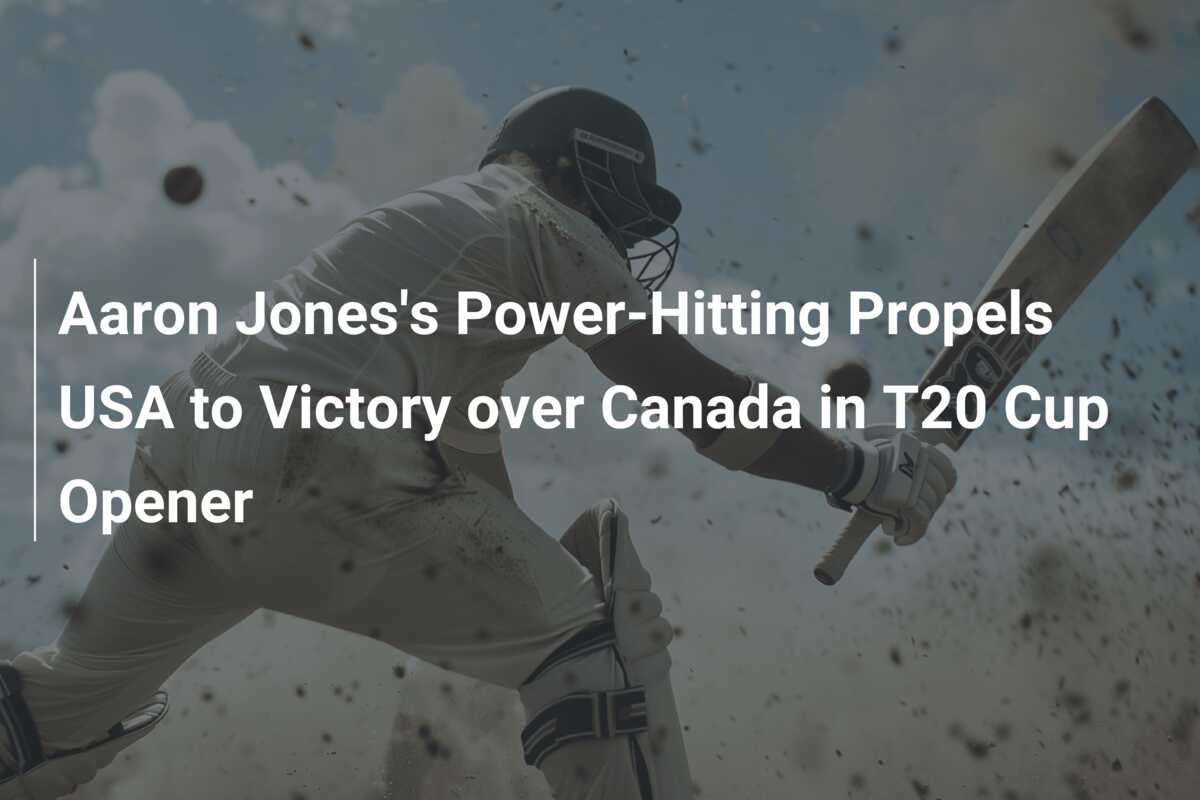 Aaron Jones's Power-Hitting Propels USA To Victory Over Canada In T20 ...