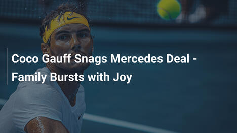 Coco Gauff holt sich Mercedes-Deal – Familie jubelt