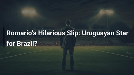L'Imbarazzante Gaffe di Romario: Una Stella Uruguayana per il Brasile?