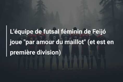 L’équipe de futsal féminin de Feijó joue “par amour du maillot” (et est en première division)