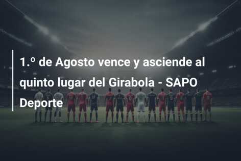 1.º de Agosto vence y asciende al quinto lugar del Girabola – SAPO Deporte
