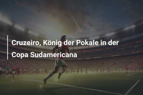 Cruzeiro, König der Pokale in der Copa Sudamericana