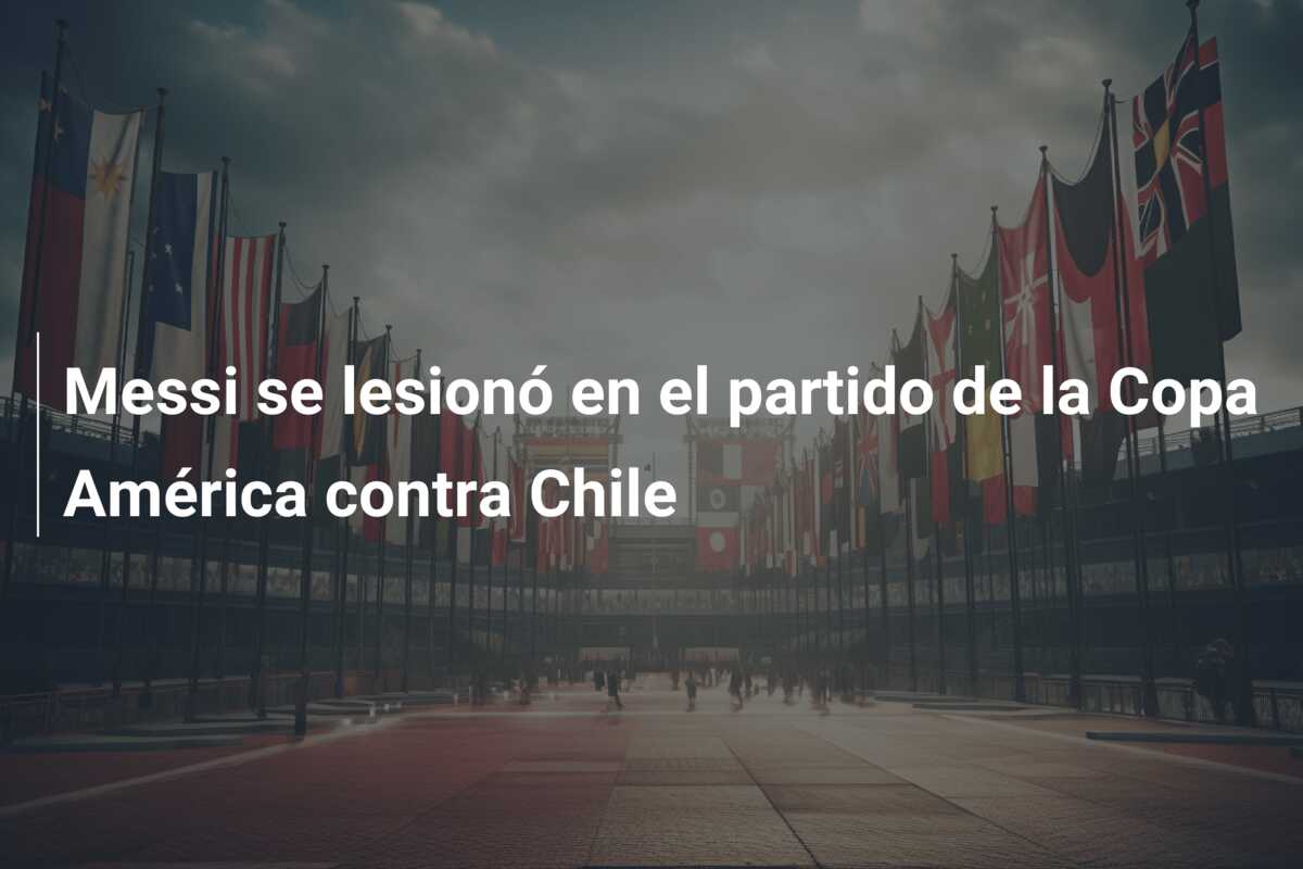 Messi se lesionó en el partido de la Copa América contra Chile