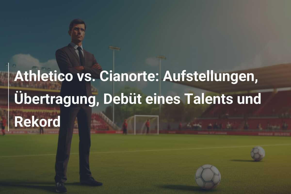 Athletico vs. Cianorte: Aufstellungen, Übertragung, Debüt eines Talents und Rekord