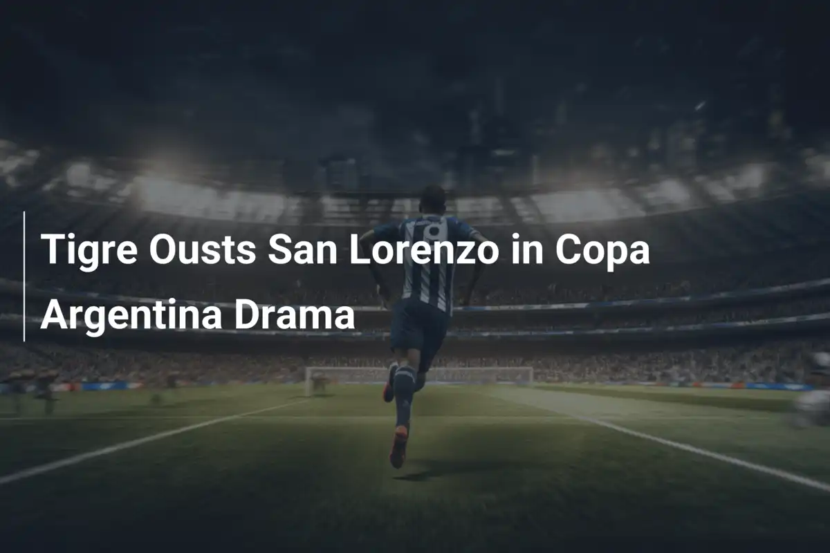 Tigre Eliminuje San Lorenzo w Dramacie Copa Argentina