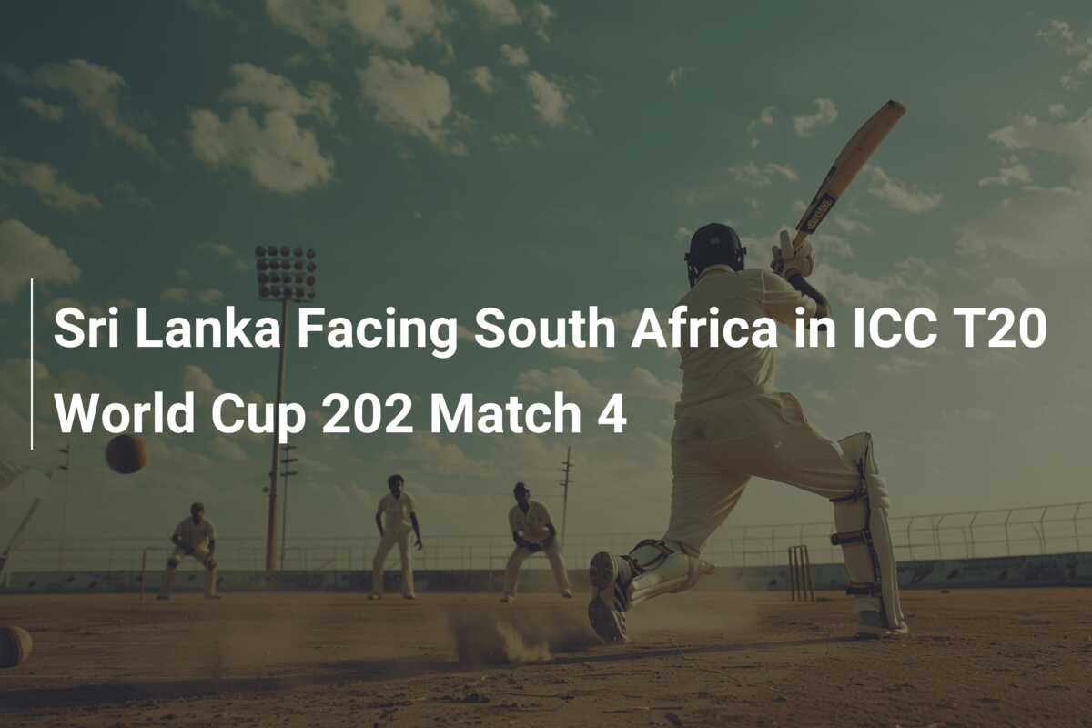 Sri Lanka Facing South Africa in ICC T20 World Cup 202 Match 4