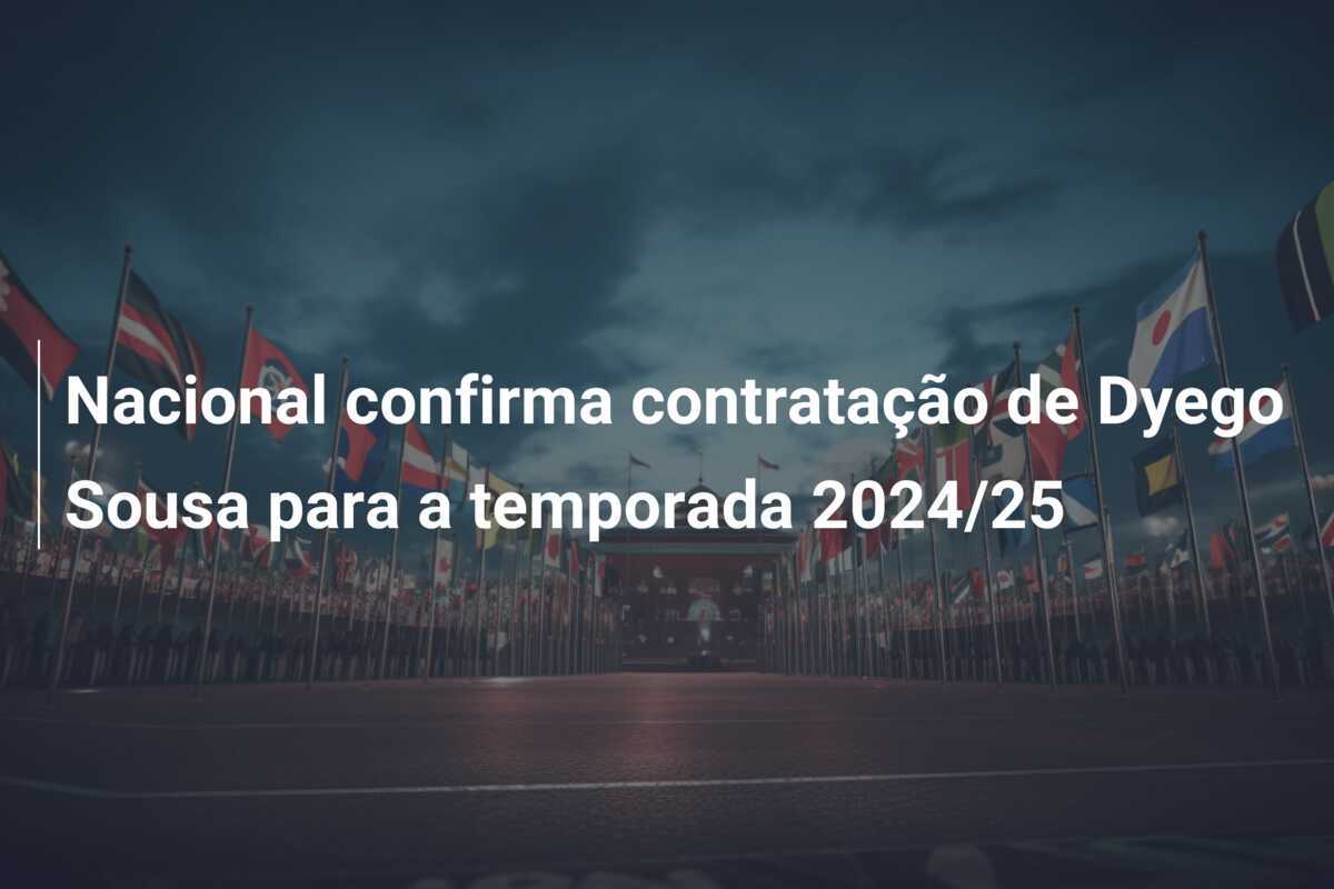 Nacional confirma contratação de Dyego Sousa para a temporada 2024/25