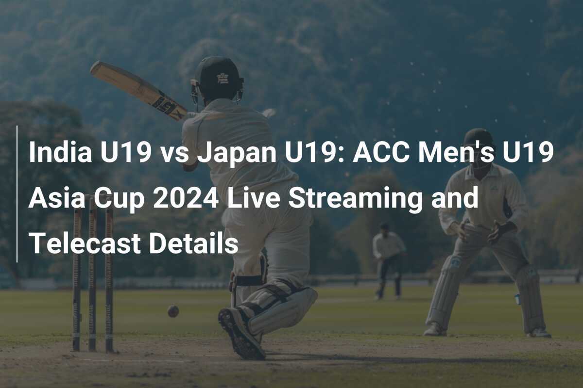 India U19 vs Japan U19 ACC Men's U19 Asia Cup 2024 Live Streaming and