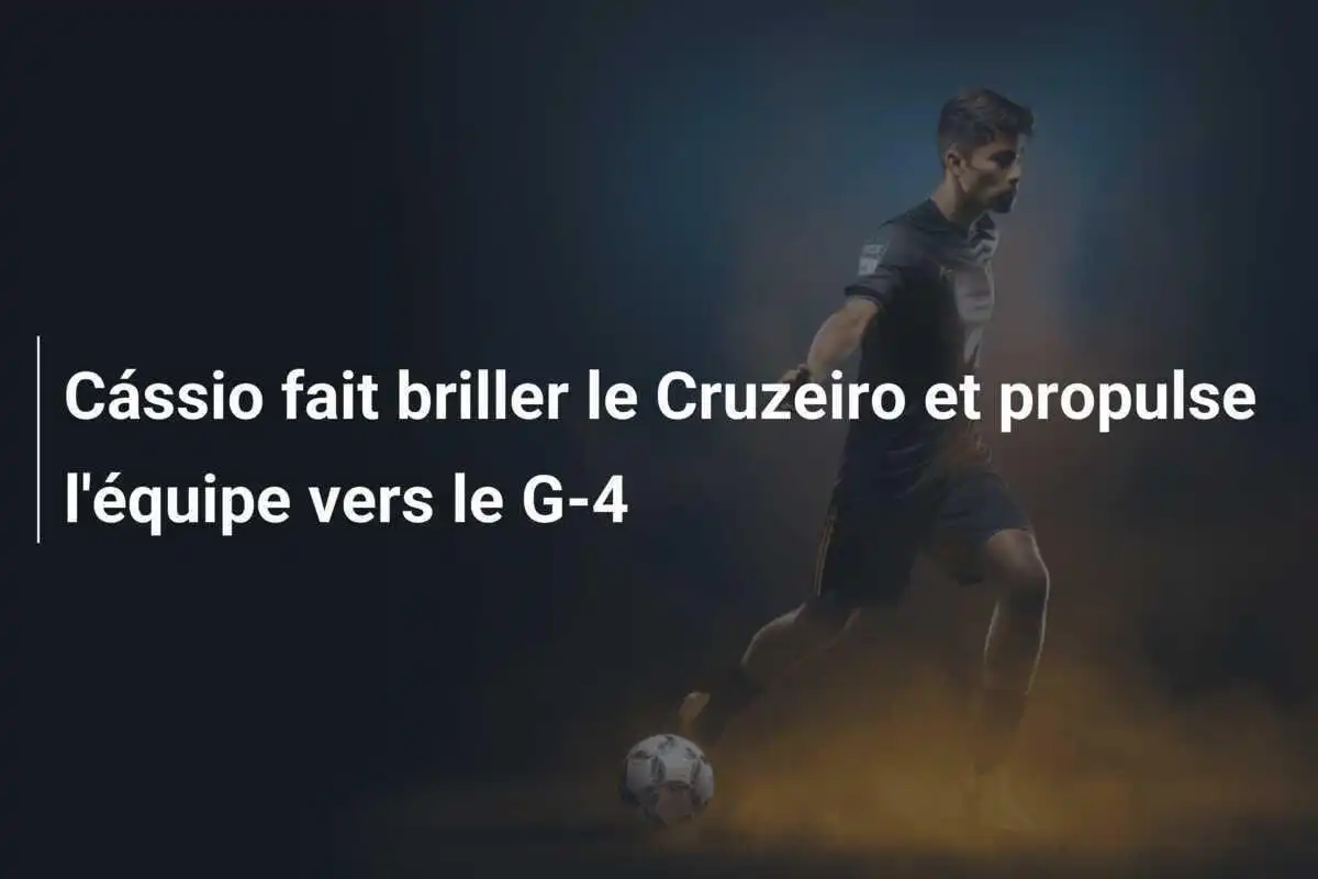 Cássio fait briller le Cruzeiro et propulse l'équipe vers le G-4