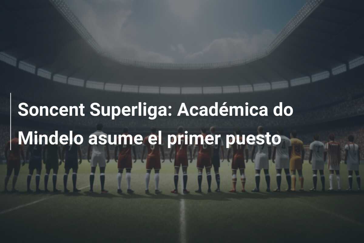 Soncent Superliga: Académica do Mindelo asume el primer puesto