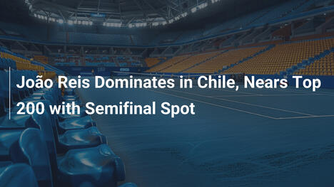 João Reis dominiert in Chile und rückt der Top 200 näher