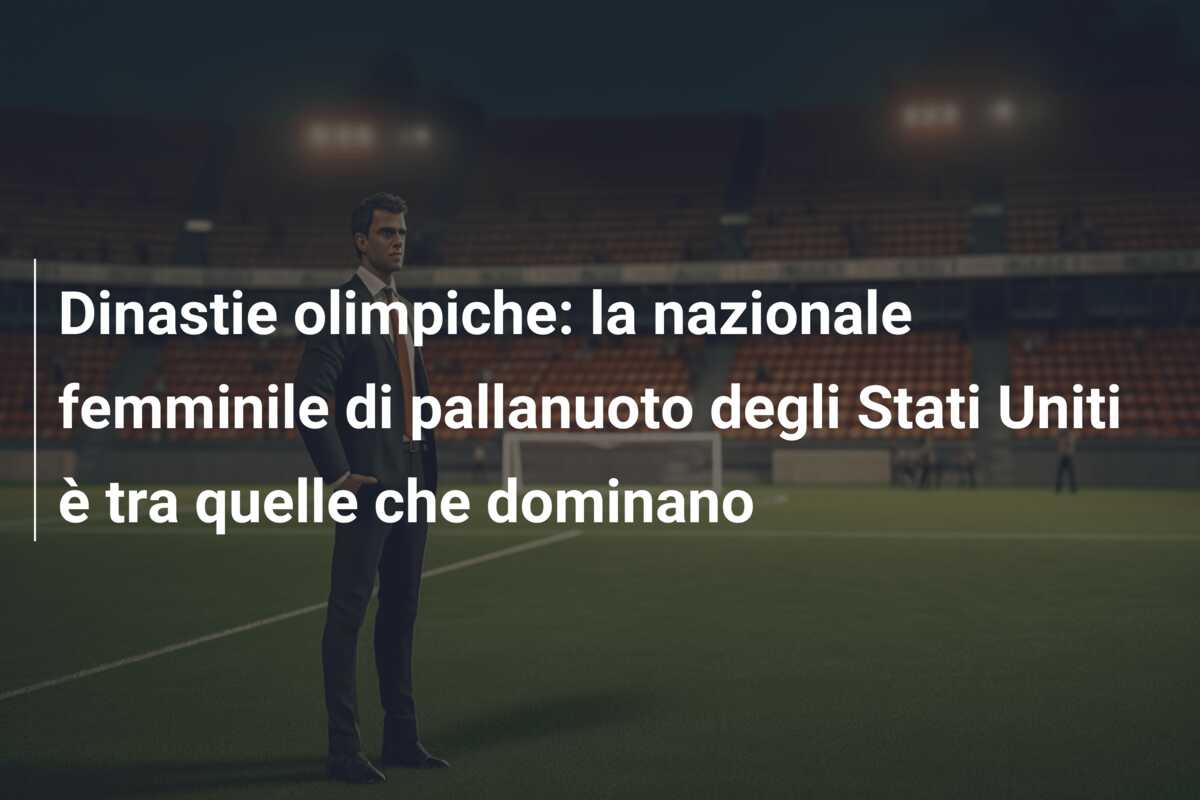Dinastie olimpiche: la nazionale femminile di pallanuoto degli Stati Uniti è tra quelle che dominano