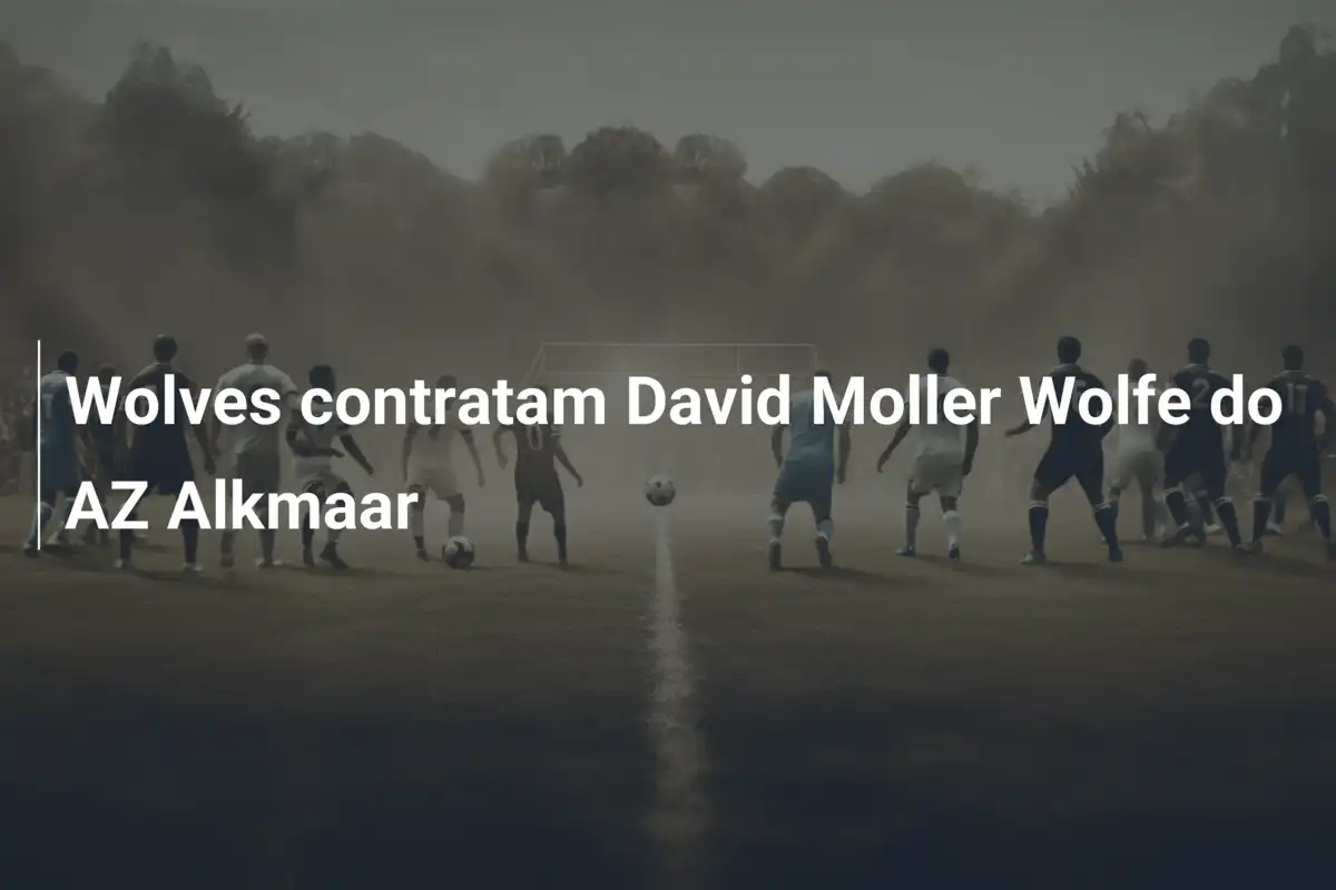 Wolves contratam David Moller Wolfe do AZ Alkmaar