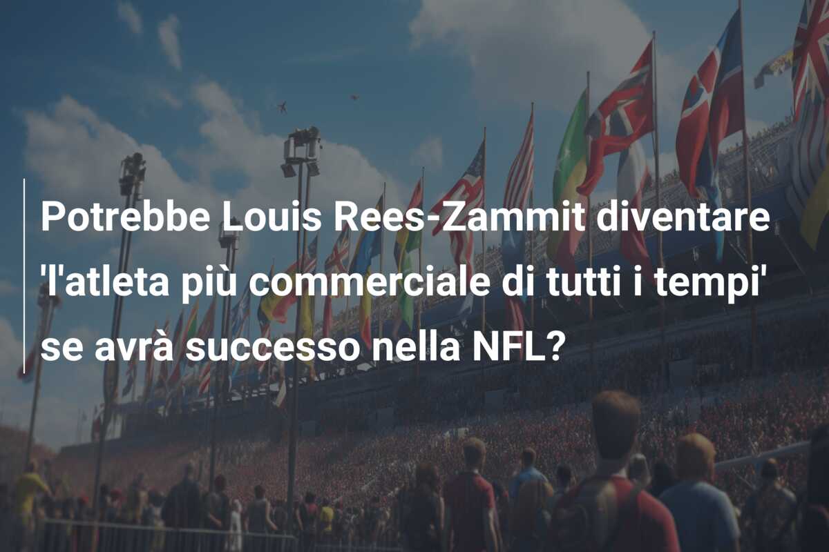 Potrebbe Louis Rees-Zammit diventare ‘l’atleta più commerciale di tutti i tempi’ se avrà successo nella NFL?