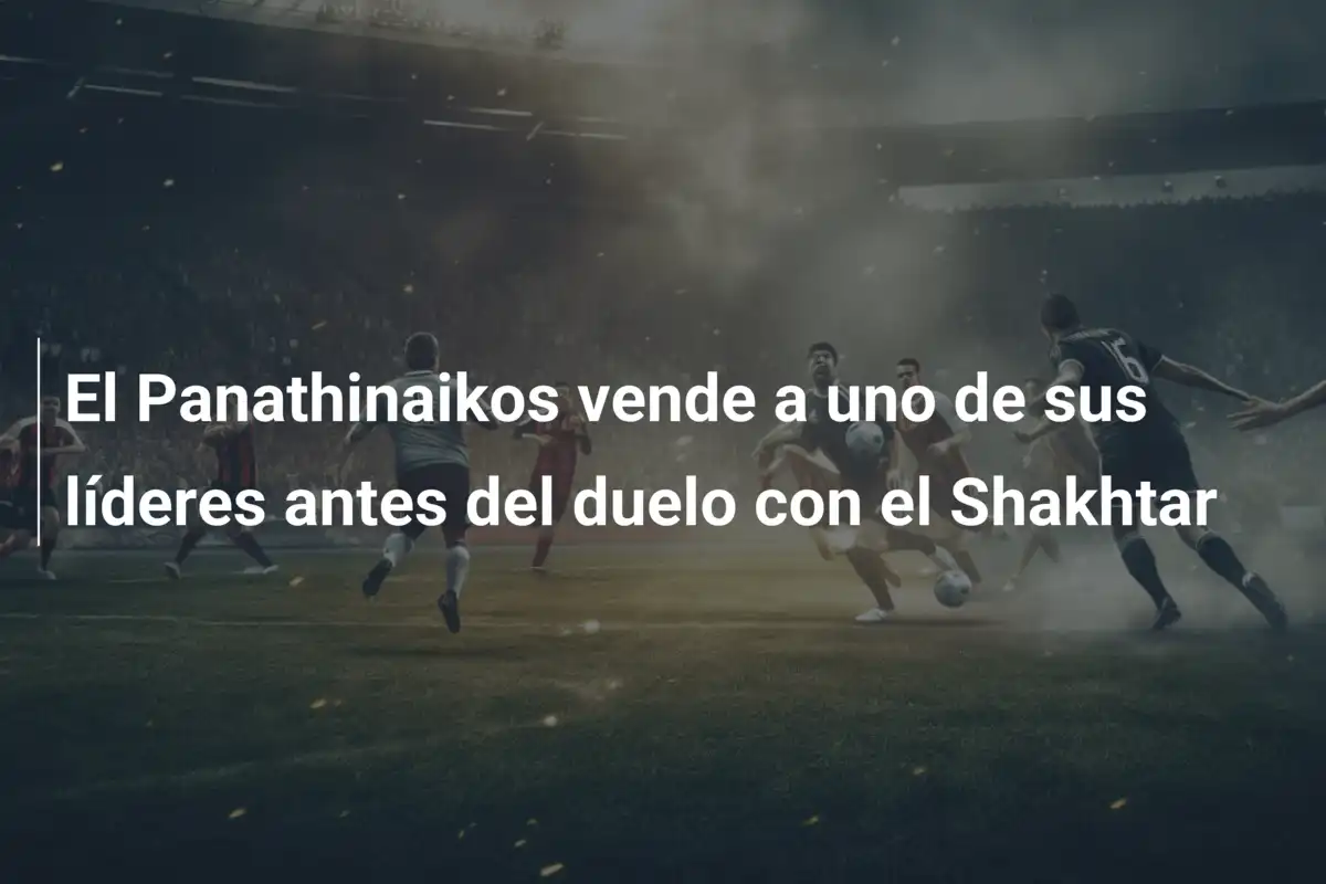 El Panathinaikos vende a uno de sus líderes antes del duelo con el Shakhtar