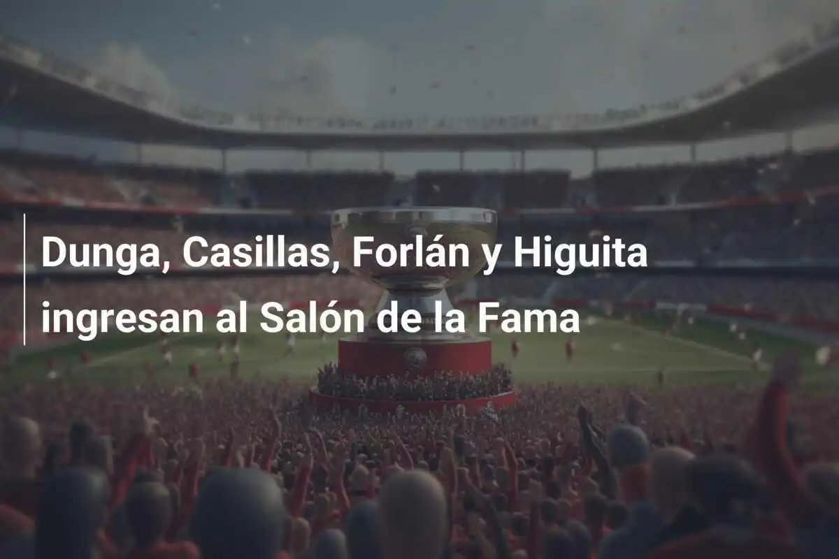 Dunga, Casillas, Forlán y Higuita ingresan al Salón de la Fama