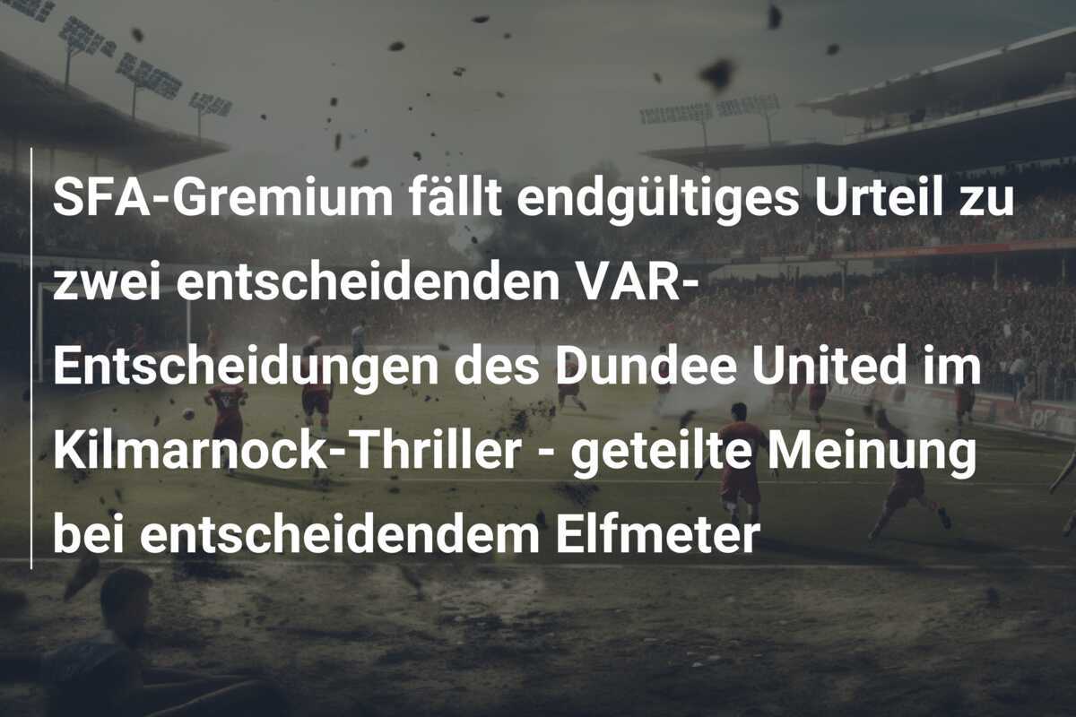 SFA-Gremium fällt endgültiges Urteil zu zwei entscheidenden VAR-Entscheidungen des Dundee United im Kilmarnock-Thriller - geteilte Meinung bei entscheidendem Elfmeter