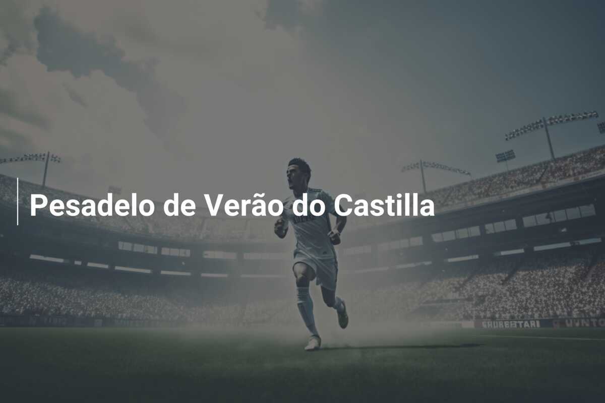 Pesadelo de Verão do Castilla