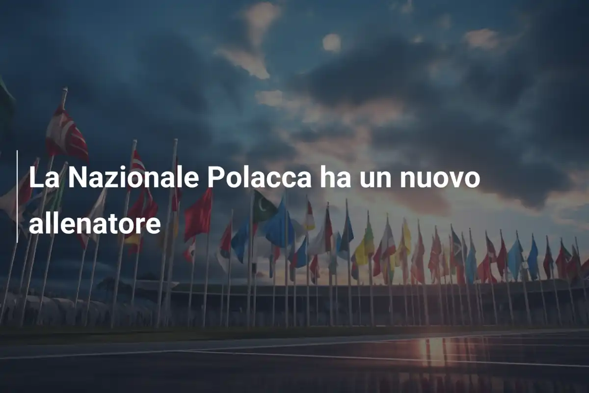 La Nazionale Polacca ha un nuovo allenatore