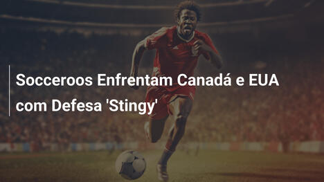 Socceroos Enfrentam Canadá e EUA com Defesa 'Stingy'