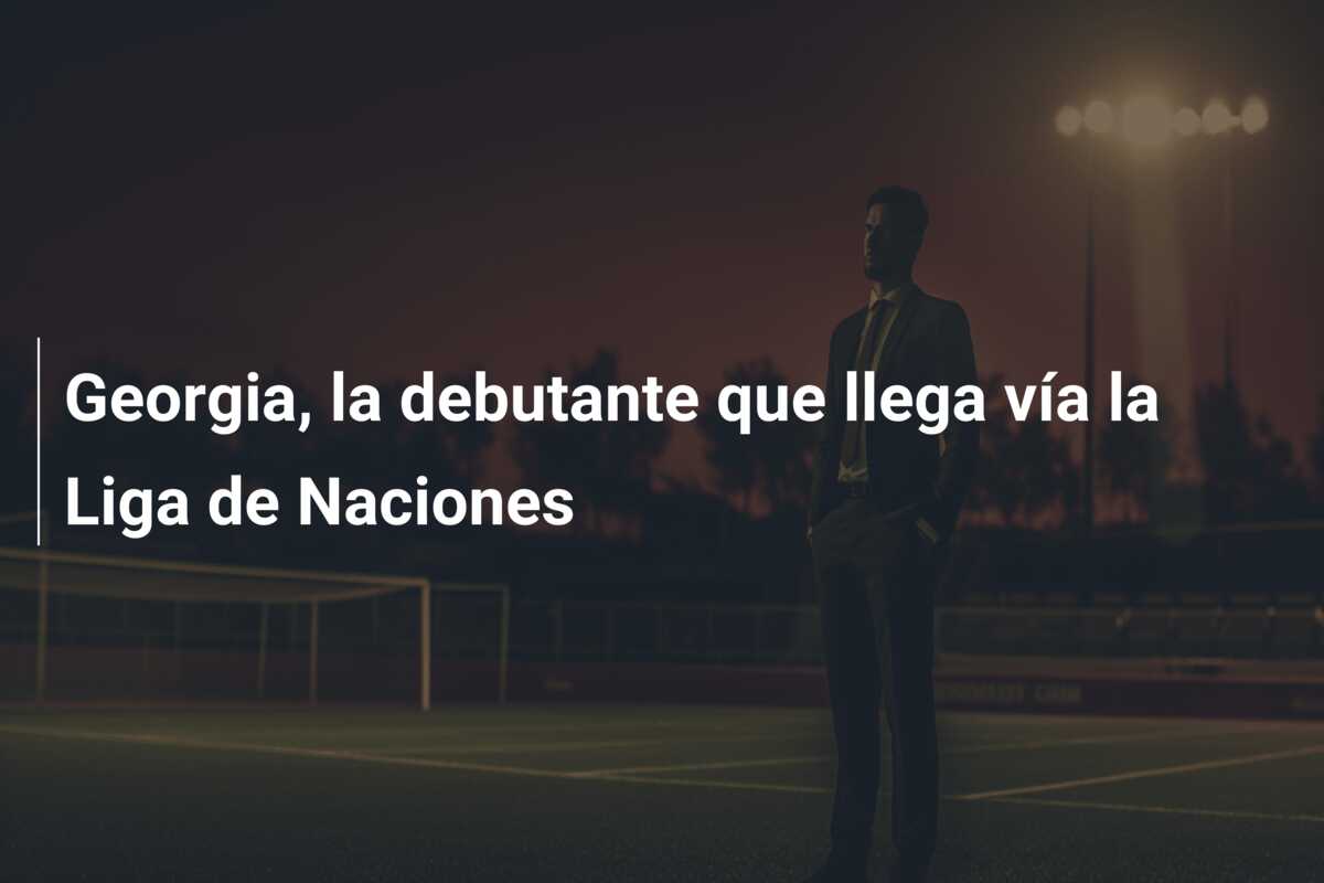 Georgia, la debutante que llega vía la Liga de Naciones